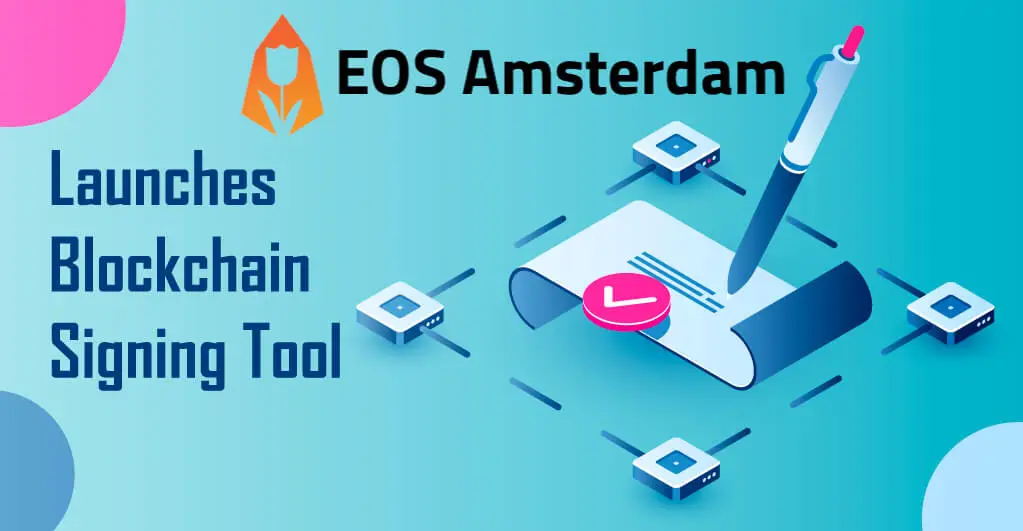 Filehashfact—A Blockchain Signing Tool Launched by EOS Amsterdam