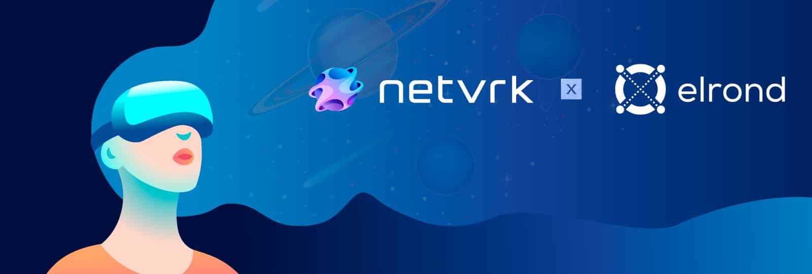 Netvrk & Elrond Network Join Hands for DeFi and NFTs